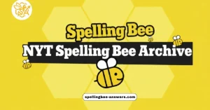 NYT Spelling Bee Archive