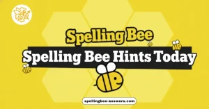 Spelling Bee Hints Today