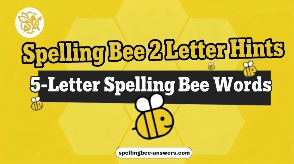 Spelling Bee 2 Letter Hints